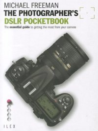 cover of the book The photographer's DSLR pocketbook : the essential guide to getting the most from your camera