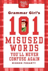 cover of the book Grammar Girl's 101 misused words you'll never confuse again