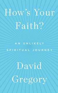 cover of the book How's your faith? : an unlikely spiritual journey