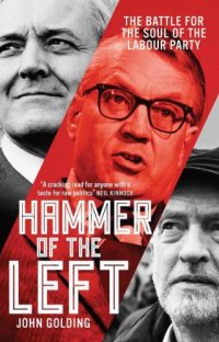 cover of the book Hammer of the left : the battle for the soul of the labour party