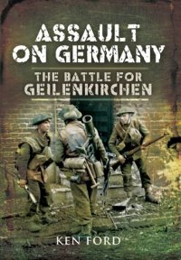 cover of the book The Assault on Germany: The Battle for Geilenkirchen