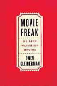 cover of the book Movie freak : my life watching movies