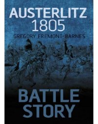 cover of the book Austerlitz 1805: Battle Story