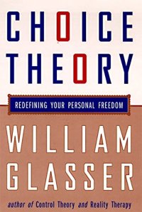 cover of the book Choice theory : a new psychology of personal freedom