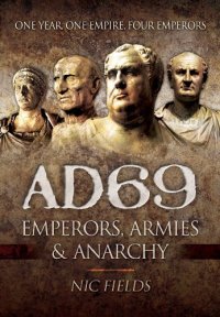 cover of the book AD69: Emperors, Armies and Anarchy