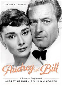 cover of the book Audrey and Bill : a romantic biography of Audrey Hepburn and William Holden