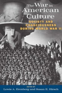 cover of the book The war in American culture : society and consciousness during World War II