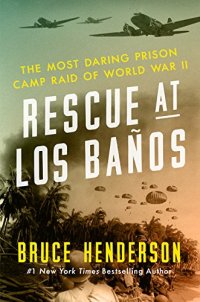 cover of the book Rescue at Los Baños : the most daring prison camp raid of World War II