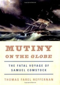 cover of the book Mutiny on the Globe : the fatal voyage of Samuel Comstock