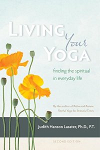 cover of the book Living your yoga : finding the spiritual in everyday life