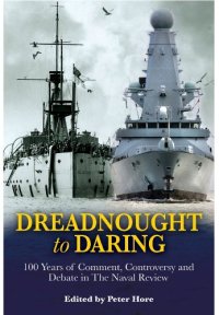 cover of the book From Dreadnought to Daring: 100 Years of Comment, Controversy and Debate in the Naval Review