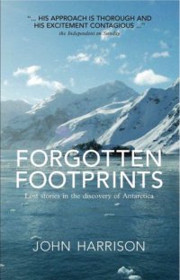 cover of the book Forgotten footprints : lost stories in the discovery of Antarctica