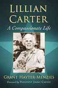 cover of the book Lillian Carter : a compassionate life