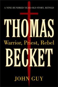 cover of the book Thomas becket : warrior, priest, rebel