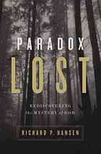 cover of the book Paradox lost : rediscovering the mystery of God