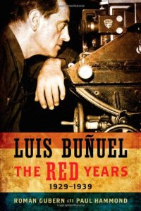 cover of the book Luis Buñuel : the red years, 1929-1939