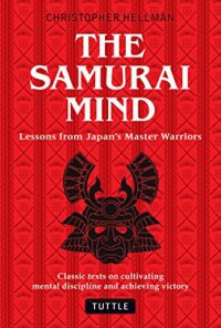 cover of the book The Samurai Mind: Lessons from Japan's Master Warriors