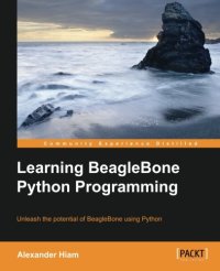 cover of the book Learning BeagleBone Python programming : unleash the potential of BeagleBone using Python