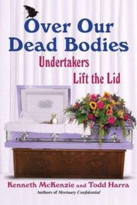 cover of the book Over our dead bodies : undertakers lift the lid