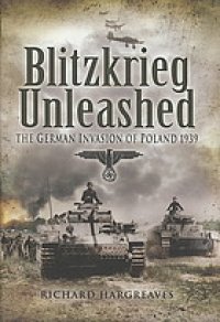 cover of the book Blitzkrieg unleashed : the German invasion of Poland 1939