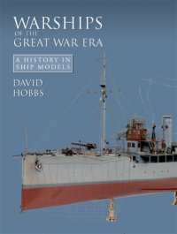 cover of the book Warships of the Great War era : a history in ship models