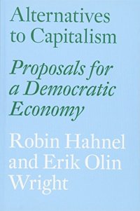 cover of the book Alternatives to capitalism : proposals for a democratic economy