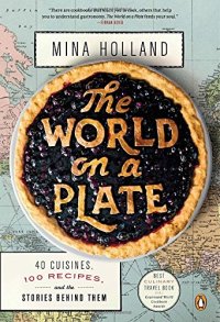 cover of the book The World on a Plate: 40 Cuisines, 100 Recipes, and the Stories Behind Them