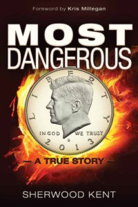 cover of the book Most dangerous : a true story