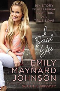 cover of the book I said yes : my story of heartbreak, redemption, and true love