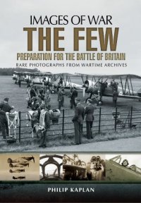 cover of the book The Few: Preparation for the Battle of Britain