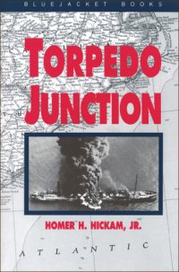 cover of the book Torpedo Junction : U-Boat War Off America's East Coast, 1942