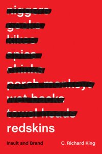 cover of the book Redskins: Insult and Brand