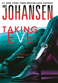 cover of the book Eve Duncan forensics thriller. 16 : Taking Eve