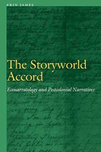 cover of the book The storyworld accord : econarratology and postcolonial narratives