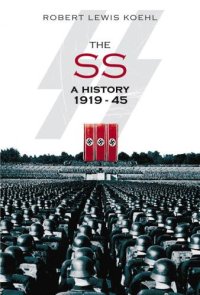 cover of the book The SS: A History 1919-45