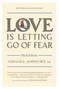 cover of the book Love Is Letting Go of Fear, Third Edition