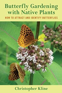 cover of the book Butterfly gardening with native plants : how to attract and identify butterflies