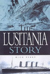 cover of the book The "Lusitania" Story