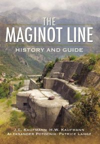 cover of the book The Maginot Line : History and Guide