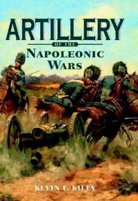 cover of the book Artillery of the Napoleonic Wars, 1792-1815