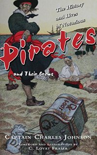 cover of the book The History and Lives of Notorious Pirates and Their Crews