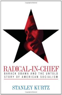 cover of the book Radical-in-chief : Barack Obama and the untold story of American socialism