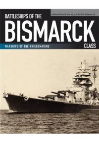 cover of the book Battleships of the Bismarck Class : Bismarck and Tirpitz : culmination and finale of German battleship construction