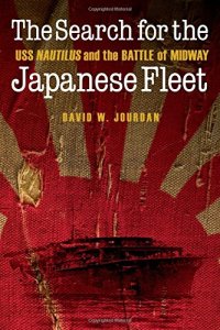 cover of the book The search for the Japanese fleet : USS Nautilus and the Battle of Midway