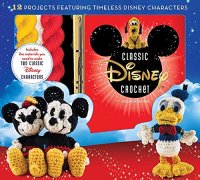 cover of the book Classic Disney crochet : 12 projects featuring timeless Disney characters