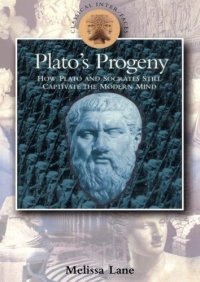 cover of the book Plato's progeny : how Socrates and Plato still captivate the modern mind