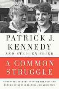 cover of the book A Common Struggle: A Personal Journey Through the Past and Future of Mental Illness and Addiction