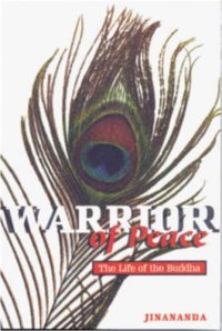 cover of the book Warrior of peace : the life of the Buddha