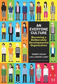 cover of the book An everyone culture : Becoming a deliberately developmental organization