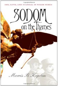 cover of the book Sodom on the thames : sex, love, and scandal in Wilde times